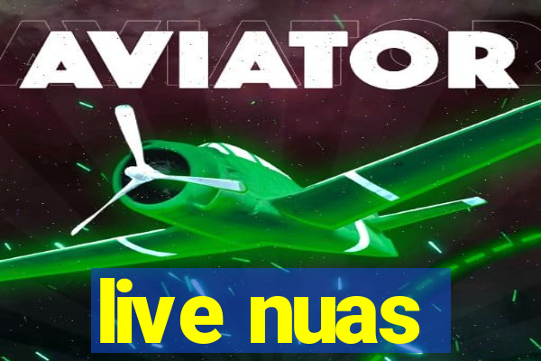 live nuas